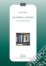 Da Porta a Calvino: Saggi e ritratti critici. E-book. Formato PDF