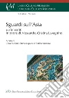 Sguardi sull'Asia e altri scritti in onore di Alessandra Cristina Lavagnino. E-book. Formato PDF ebook di Clara Bulfoni