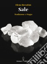 Sale: tradizione e magia. E-book. Formato EPUB ebook