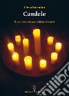 Candele: Rituali per realizzare i propri desideri. E-book. Formato EPUB ebook