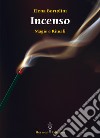 Incenso: magie e rituali. E-book. Formato EPUB ebook