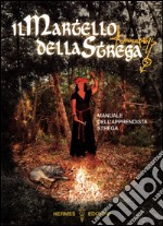 Il martello della strega: manuale dell'apprendista strega. E-book. Formato EPUB ebook