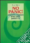 No panic!: Conoscere e superare stress, ansia, panico & co.. E-book. Formato EPUB ebook di Bruno Maietta
