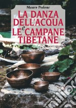 La danza dell'acqua e le campane tibetane. E-book. Formato EPUB