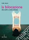 La bilocazione: che cos'è e come avviene. E-book. Formato EPUB ebook