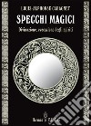 Specchi magici: Divinazione, evocazione degli spiriti. E-book. Formato EPUB ebook di Louis-Alphonse Cahagnet