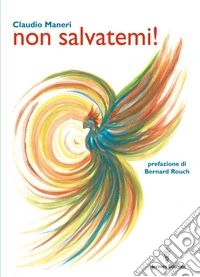 Non salvatemi!. E-book. Formato EPUB ebook