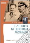 Felix Kersten: Il medico di Heinrich Himmler una storia straordinaria. E-book. Formato EPUB ebook