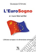 L’EuroSogno e i nuovi Muri ad Est. E-book. Formato EPUB ebook