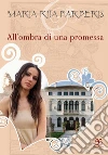 All'ombra di una promessa. E-book. Formato EPUB ebook