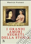Raffaello e la Fornarina. I grandi amori segreti della storia. E-book. Formato ePub ebook