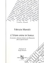 L’Islam entra in banca: Economia e finanza islamica da Maometto fino ai giorni nostri. E-book. Formato EPUB ebook