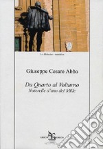 Da Quarto al VolturnoNoterelle d'uno dei mille. E-book. Formato EPUB ebook