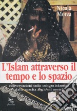 L’islam attraverso il tempo e lo spazio. E-book. Formato EPUB ebook