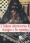 L’islam attraverso il tempo e lo spazio. E-book. Formato EPUB ebook