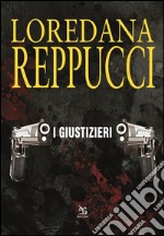 I giustizieri. E-book. Formato EPUB ebook