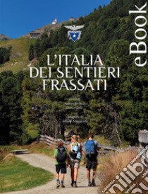 L'Italia dei Sentieri Frassati. E-book. Formato EPUB ebook di Antonello Sica