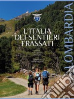 L'Italia dei Sentieri Frassati - Lombardia. E-book. Formato EPUB ebook