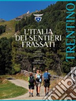 L'Italia dei Sentieri Frassati - Trentino. E-book. Formato EPUB ebook