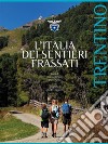 L'Italia dei Sentieri Frassati - Trentino. E-book. Formato EPUB ebook