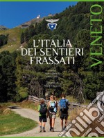 L'Italia dei Sentieri Frassati - Veneto. E-book. Formato EPUB ebook