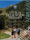 L'Italia dei Sentieri Frassati - Abruzzo. E-book. Formato EPUB ebook