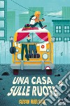 Una casa sulle ruote. E-book. Formato EPUB ebook di Susin Nielsen