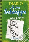 Diario di una schiappa. Ora basta!. E-book. Formato EPUB ebook
