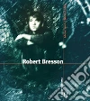 Robert Bresson. E-book. Formato EPUB ebook di Adelio Ferrero