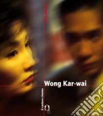 Wong Kar-Wai. E-book. Formato EPUB ebook di Silvio Alovisio