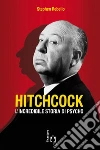 Hitchcock. L'incredibile storia di Psycho. E-book. Formato EPUB ebook di Stephen Rebello