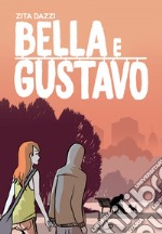 Bella e Gustavo. E-book. Formato EPUB