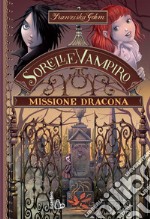 Missione Dracona. Sorelle vampiro. E-book. Formato EPUB ebook