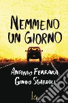 Nemmeno un giorno. E-book. Formato EPUB ebook