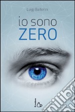 Io sono Zero. E-book. Formato EPUB