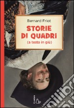 Storie di quadri (a testa in giù). E-book. Formato EPUB ebook