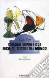 Dialogo sopra i due massimi sistemi del mondo. E-book. Formato EPUB ebook di Galileo Galilei