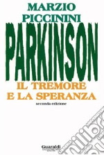 Parkinson: Il tremore e la speranza. E-book. Formato EPUB ebook