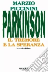 Parkinson: Il tremore e la speranza. E-book. Formato EPUB ebook