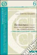 Ecomuseologie. Pratiche e interpretazioni del patrimonio locale. E-book. Formato EPUB