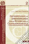 Antropologia ed epistemologia per lo studio della contemporaneità. E-book. Formato EPUB ebook di Cristina Grasseni