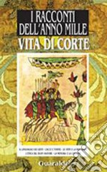 Vita di corte: da 'I racconti dell'anno mille'. E-book. Formato EPUB ebook