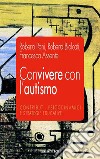 Convivere con l'autismo. Contributi psicodinamici e strategie educative. E-book. Formato EPUB ebook