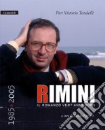 Rimini: Il romanzo vent'anni dopo - 1985/2005. E-book. Formato EPUB ebook