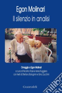 Il silenzio in analisi: Omaggio a Egon Molinari. E-book. Formato EPUB ebook di Egon Molinari