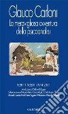 La meravigliosa avventura della psicoanalisi. Scritti scelti 1974-2001. E-book. Formato EPUB ebook di Glauco Carloni