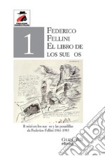 El libro de los sueños: Rímini en los sueños y las pesadillas de Federico Fellini 1961-1983. E-book. Formato PDF ebook