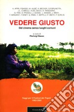 Vedere giusto: Del cinema senza luoghi comuni. E-book. Formato PDF ebook