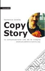 Copy story: La comunicazione che dà la sveglia. E-book. Formato PDF ebook