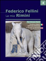 Guida ai tesori dell'arte riminese -La mia Rimini - Vol. 4. E-book. Formato PDF